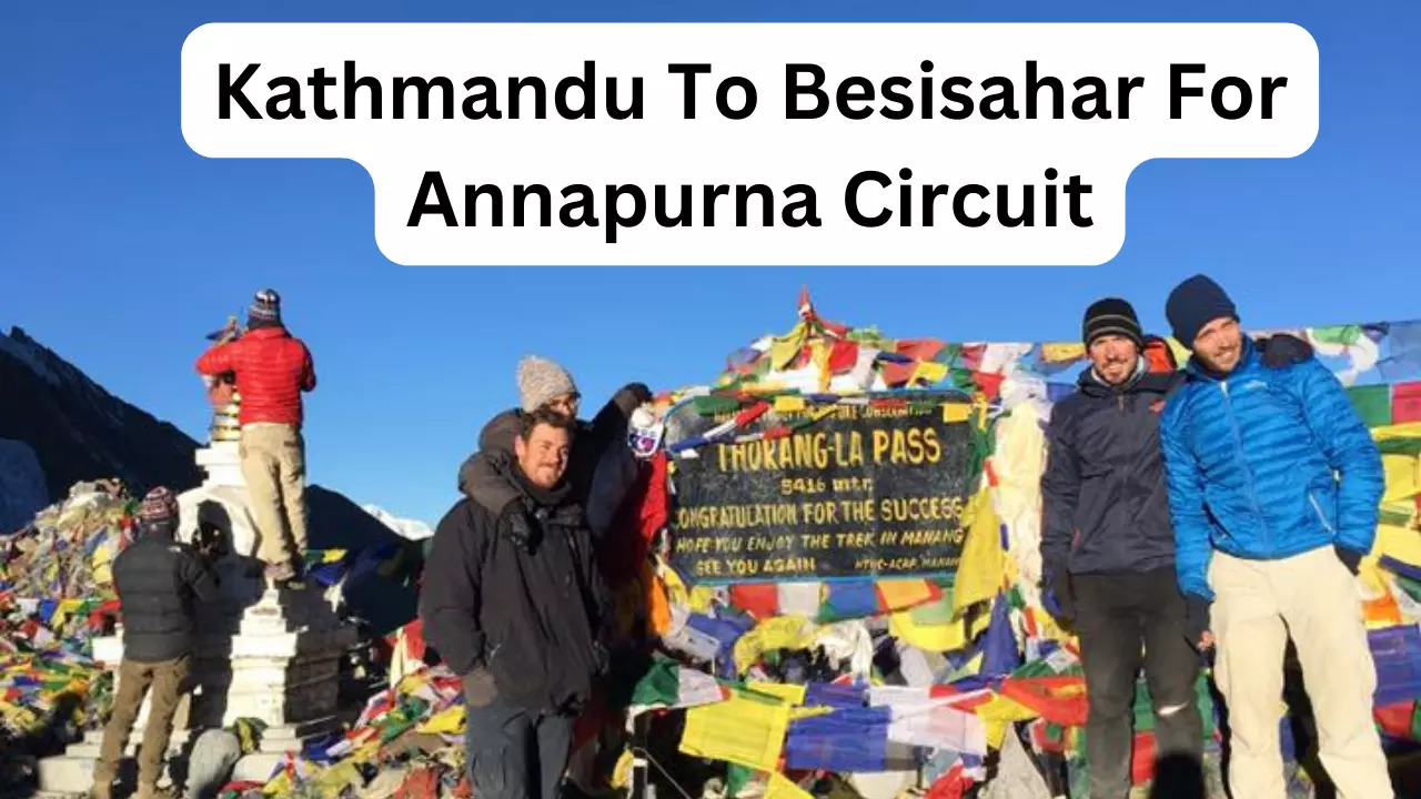 Kathmandu To Besisahar For Annapurna Circuit