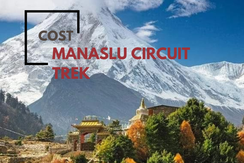 Manaslu Circuit Trek Cost