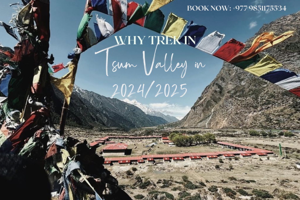 Why Trek in Tsum Valley in 2024/2025 5 Tsum Valley