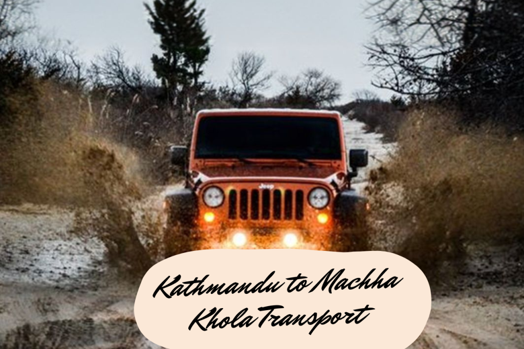 Your Ultimate Guide to Kathmandu to Machha Khola Transport 3 Machha Khola